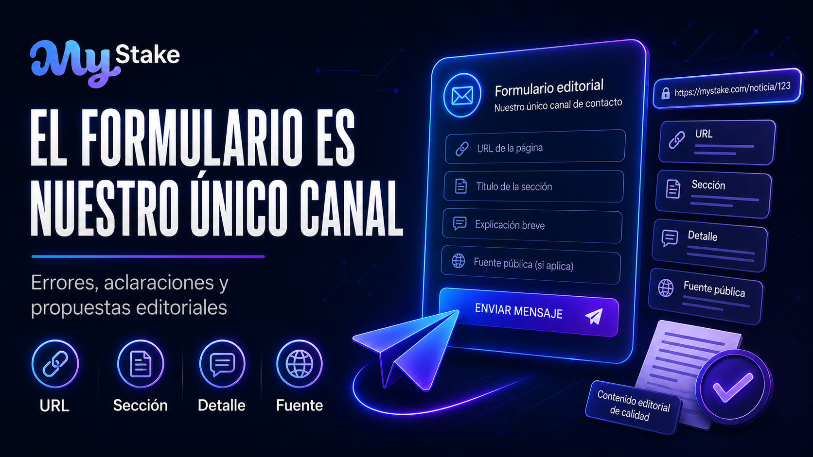 Formulario editorial de MyStake con campos para indicar la URL, la sección, el detalle y una fuente pública